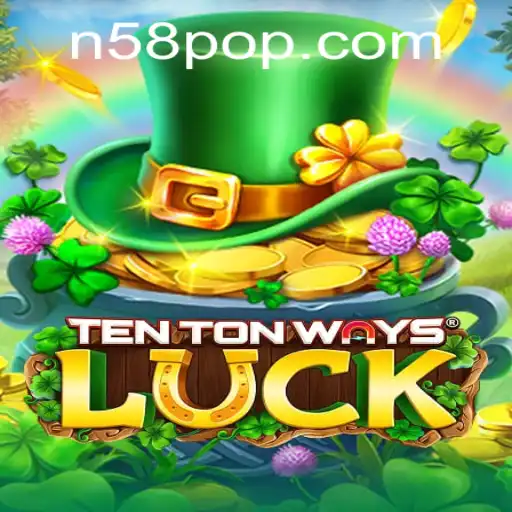Descubra a Emoção de 'TenTonWaysLuck' e Suas Regras: Encontre Sua Fortuna com N58